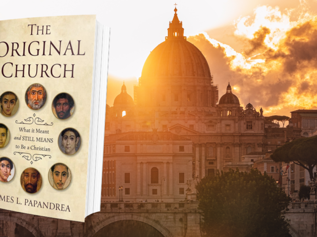 The Original Church was the Catholic Church